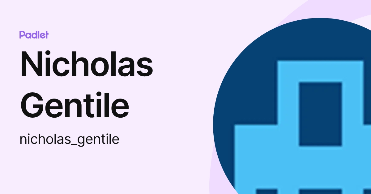 Nicholas Gentile (nicholas_gentile) profile | Padlet