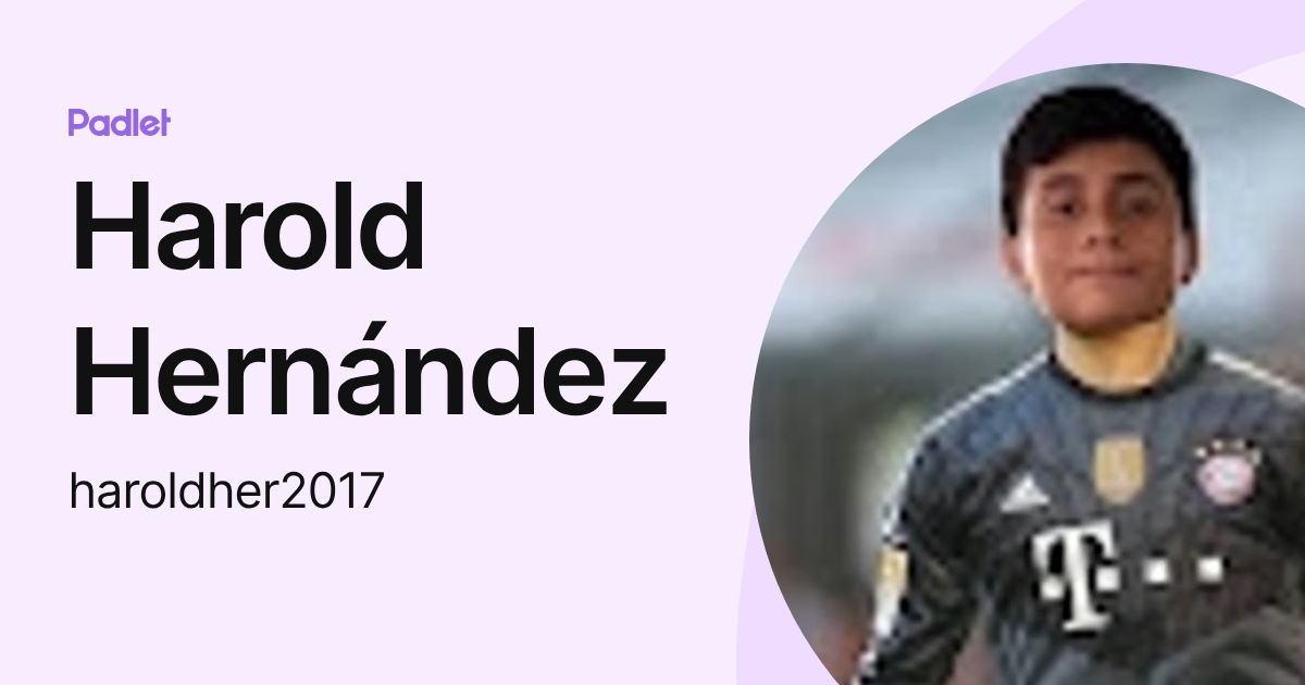 Harold Hernández (haroldher2017) profile | Padlet