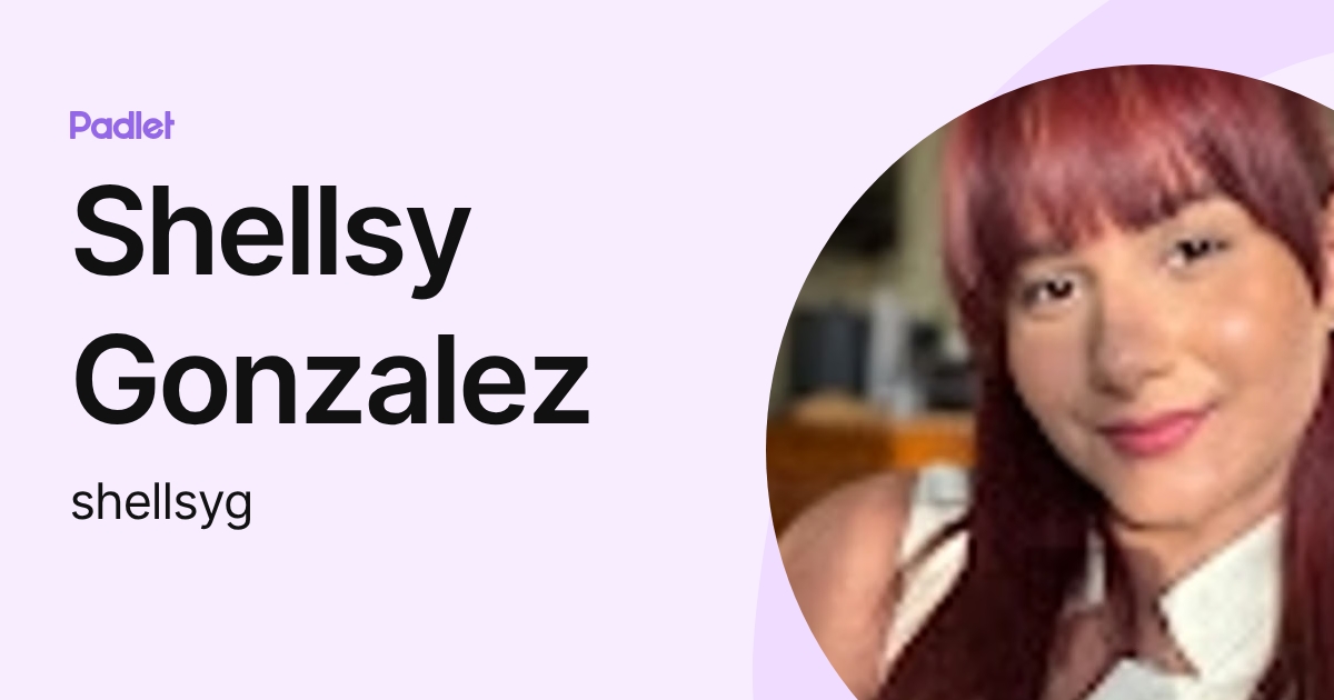 Shellsy Gonzalez (shellsyg) profile | Padlet