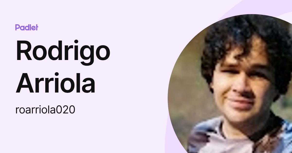 Rodrigo Arriola (roarriola020) profile | Padlet