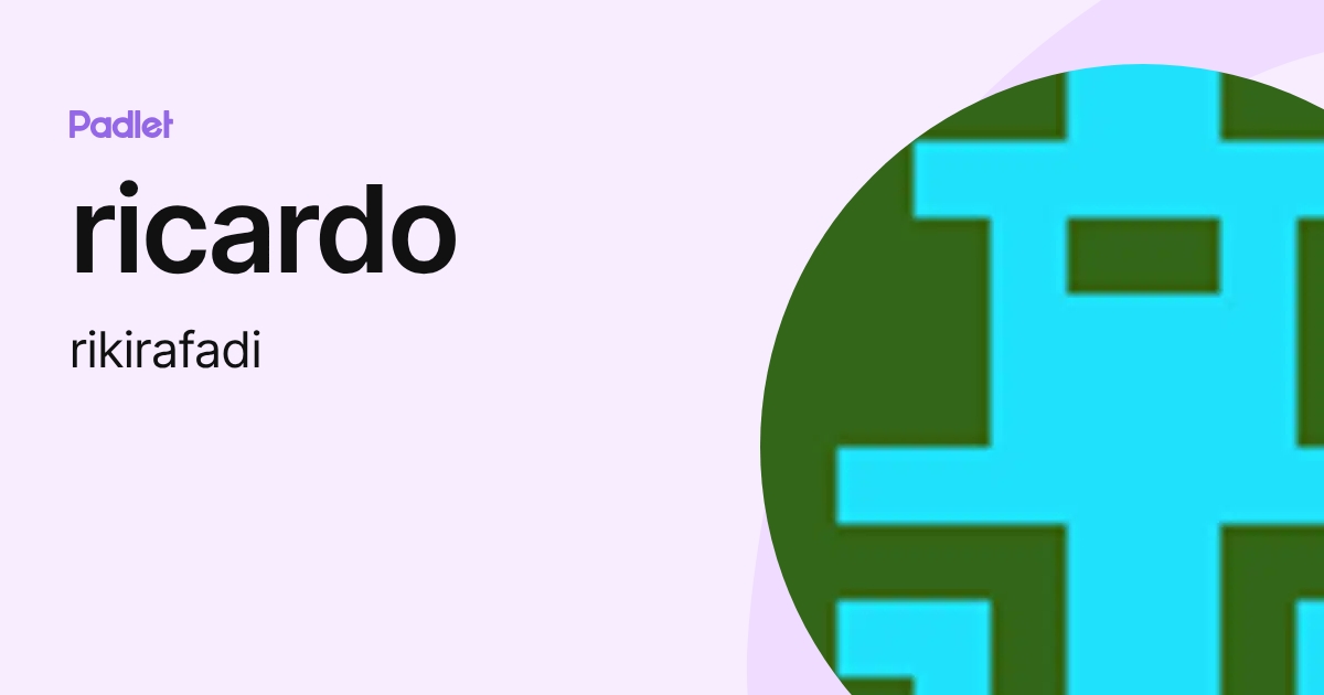 ricardo (rikirafadi) profile | Padlet