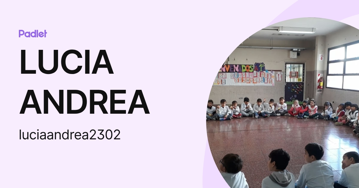 LUCIA ANDREA (luciaandrea2302) profile | Padlet