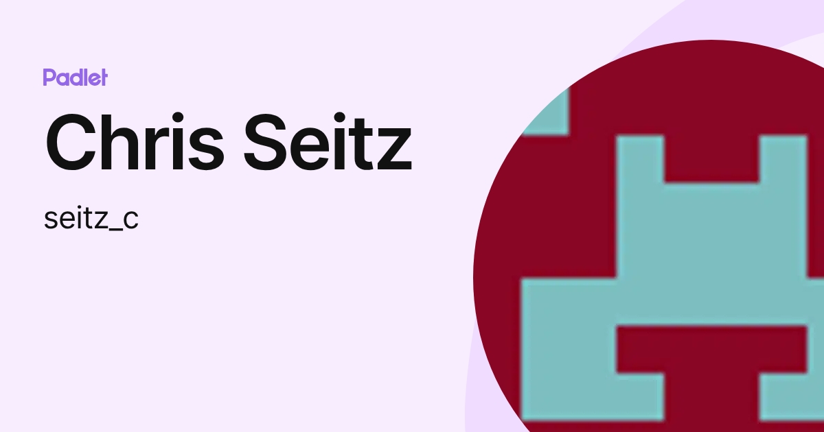 Chris Seitz (seitz_c) profile | Padlet