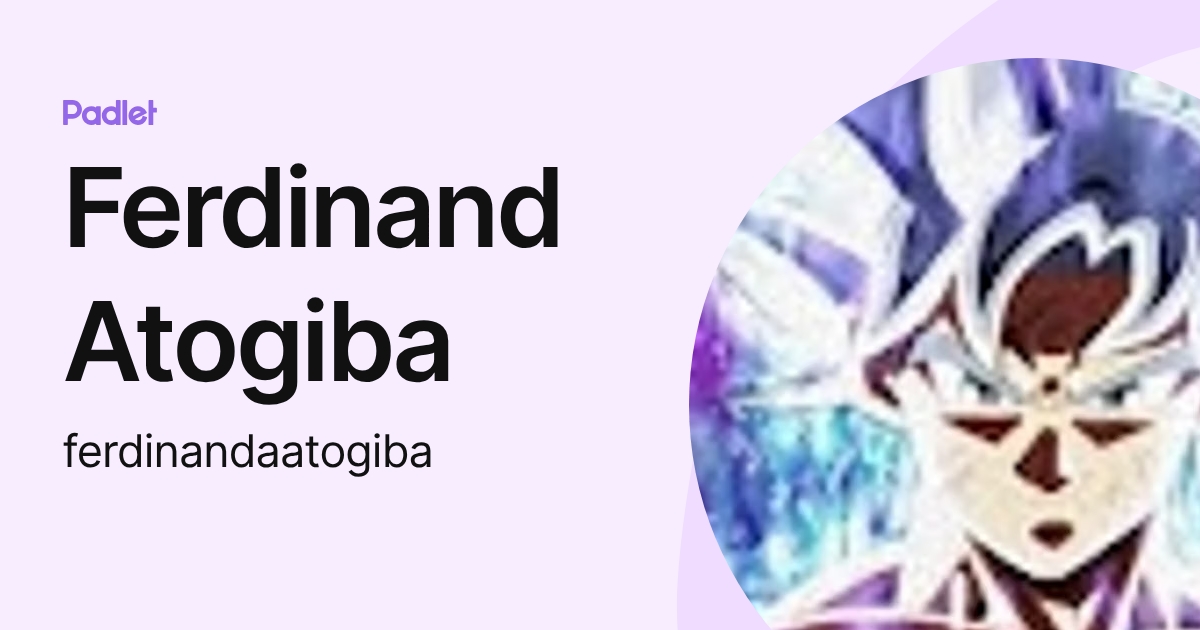 Ferdinand Atogiba (ferdinandaatogiba) profile | Padlet