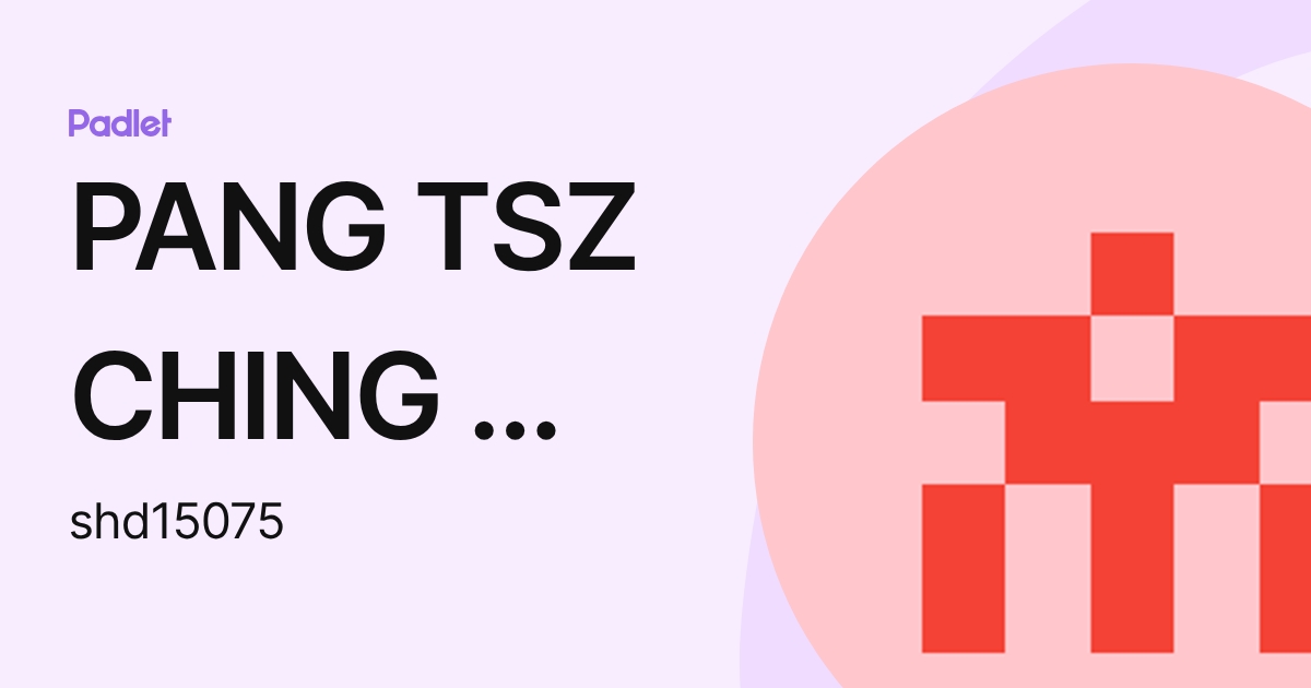 PANG TSZ CHING 彭紫晴 1B11 (shd15075) profile | Padlet