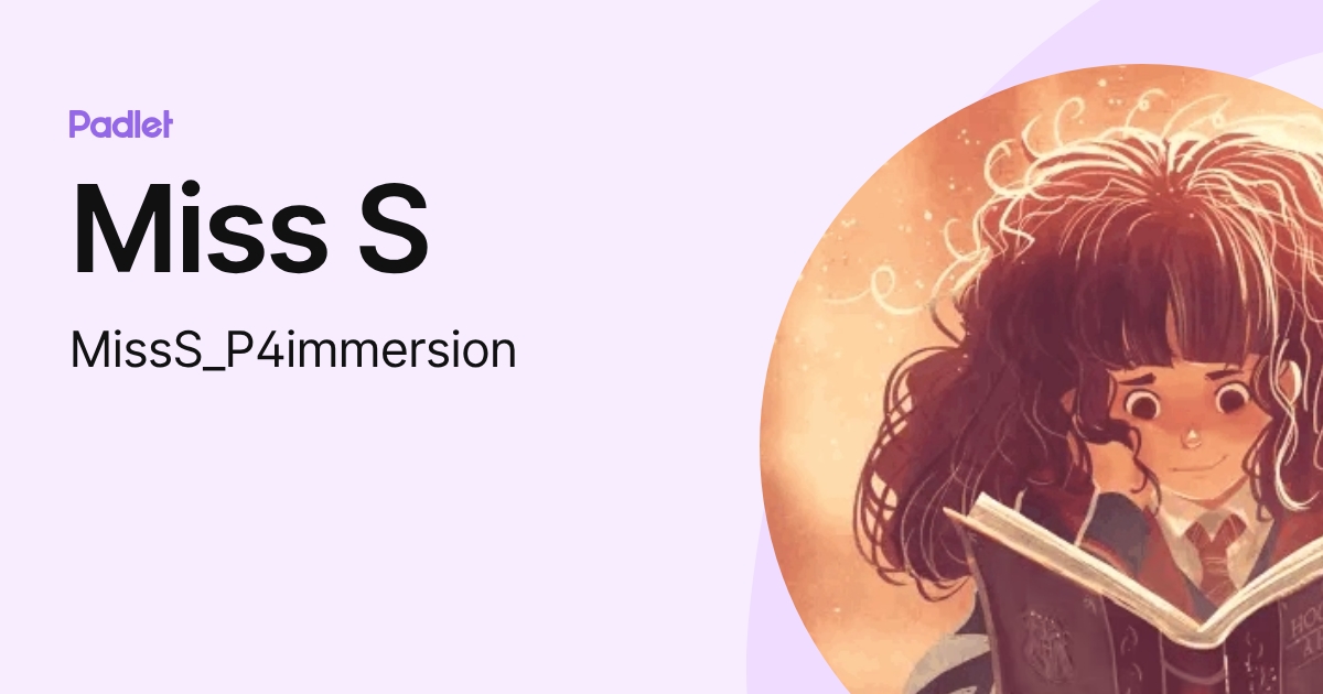 Miss S (MissS_P4immersion) profile | Padlet