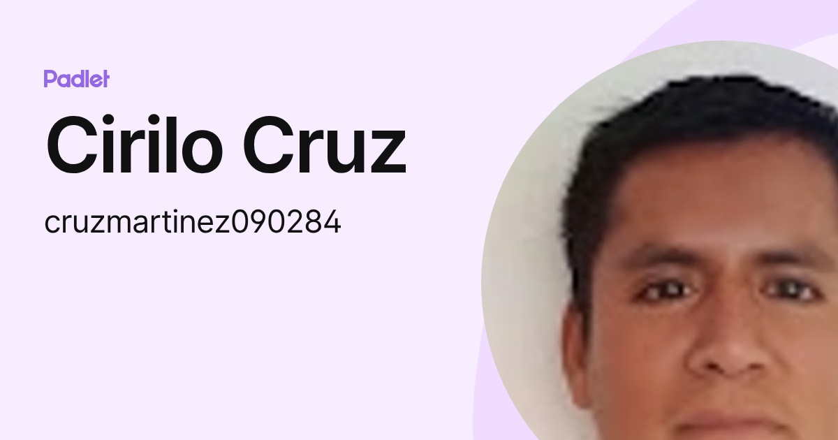 Cirilo Cruz (cruzmartinez090284) profile | Padlet