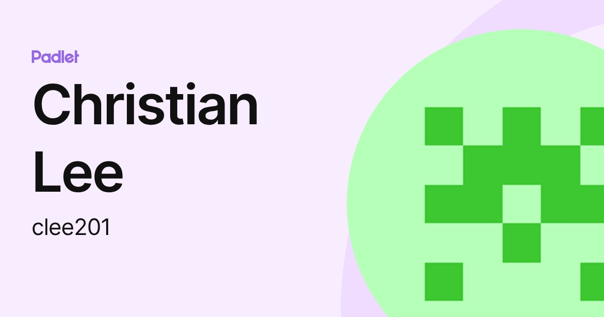 Christian Lee (clee201) profile | Padlet