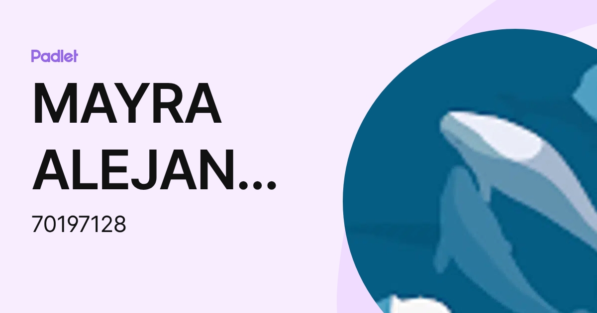 MAYRA ALEJANDRA BALLON MONTOYA (70197128) profile | Padlet