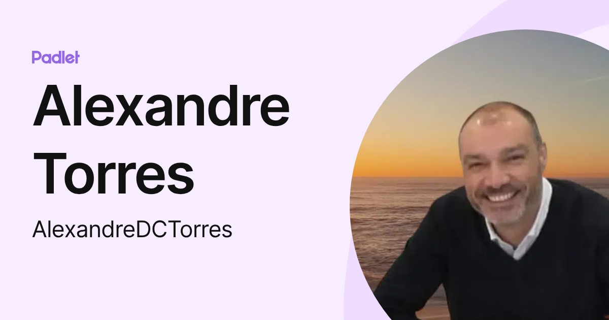 Alexandre Torres (AlexandreDCTorres) profile | Padlet
