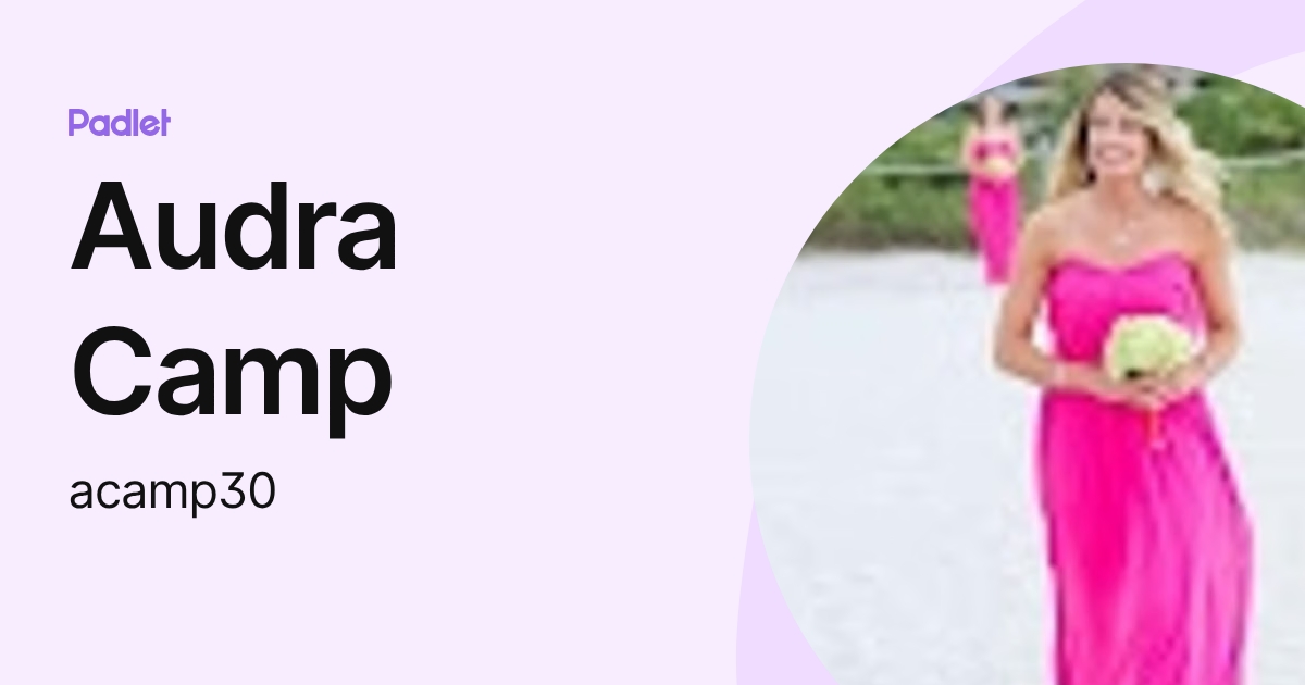 Audra Camp (acamp30) profile | Padlet