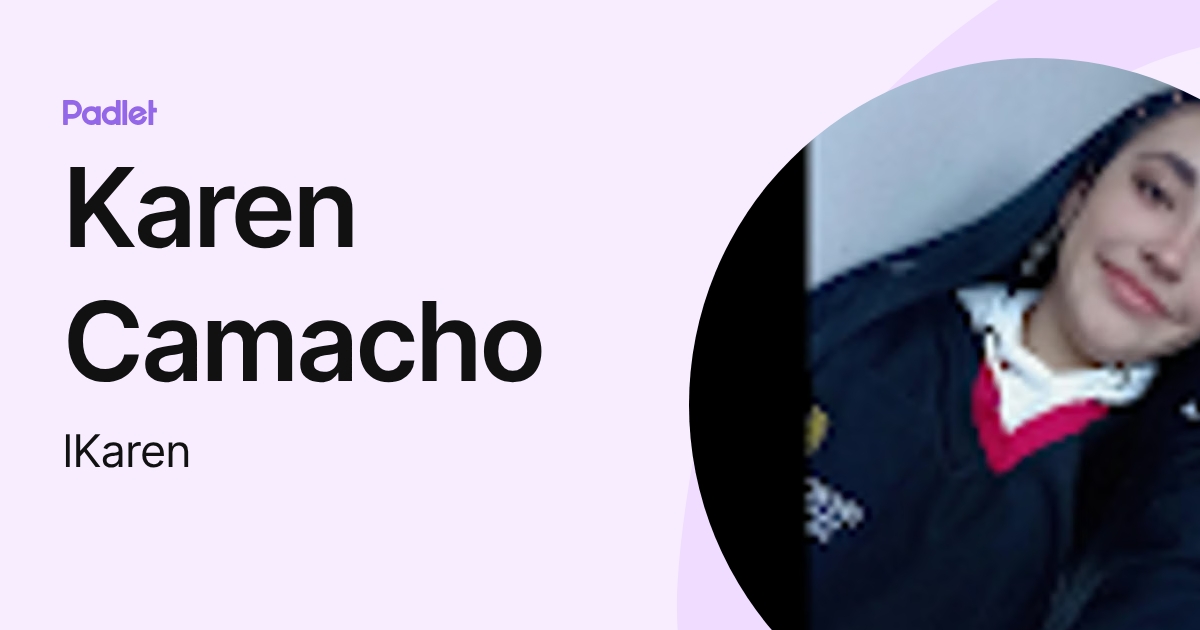 Karen Camacho (lKaren) profile | Padlet