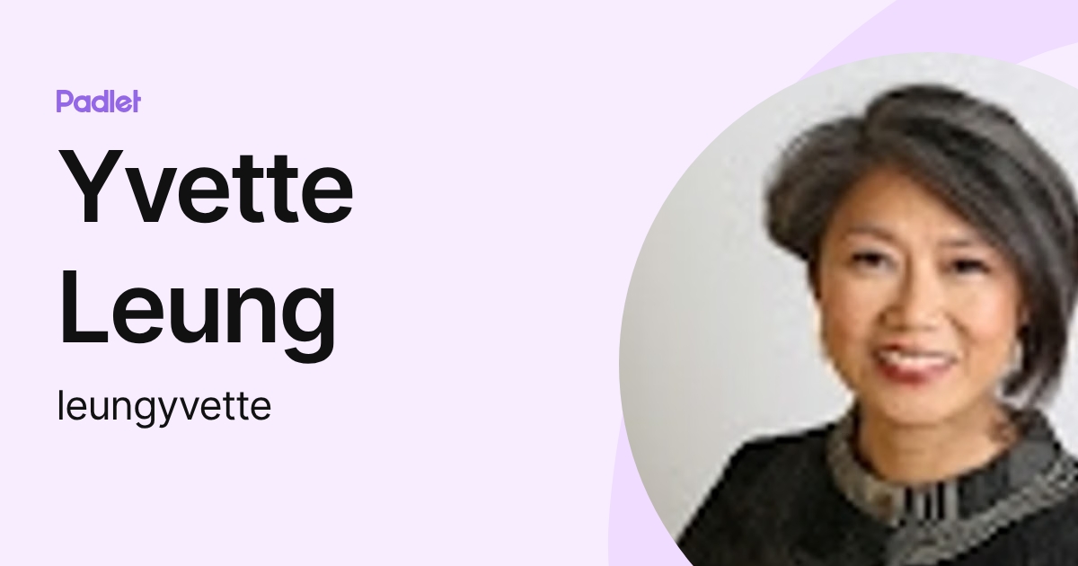 Yvette Leung (leungyvette) profile | Padlet