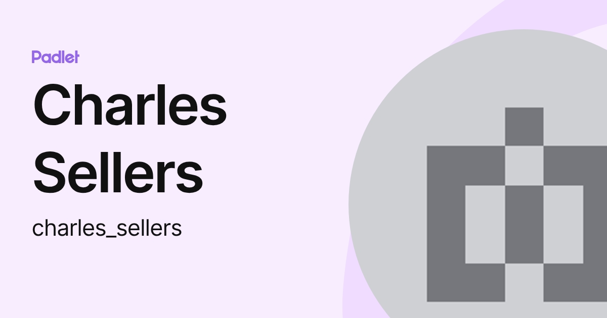 Charles Sellers (charles_sellers) profile | Padlet