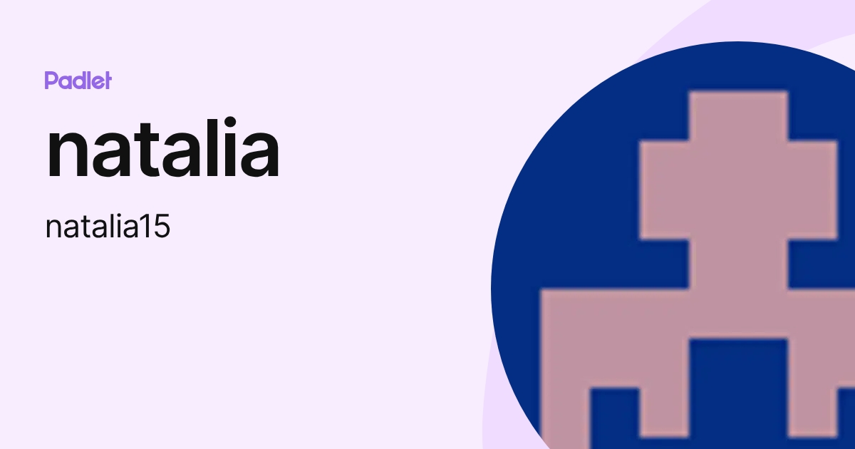 natalia (natalia15) profile | Padlet