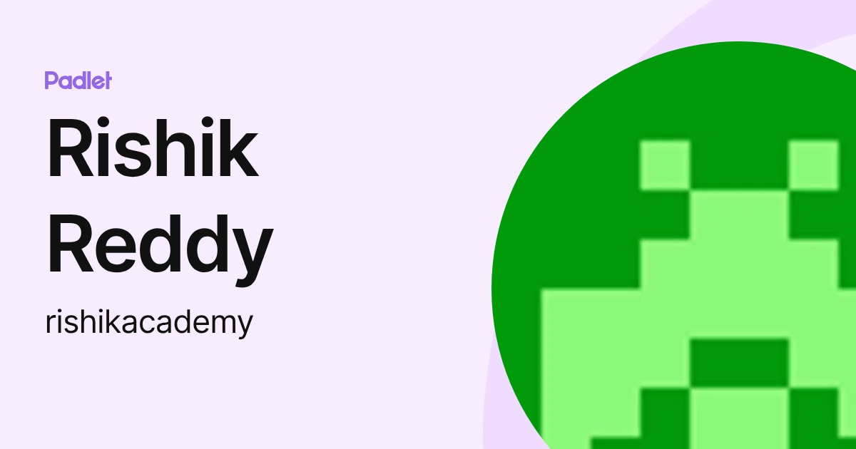 Rishik Reddy (rishikacademy) profile | Padlet