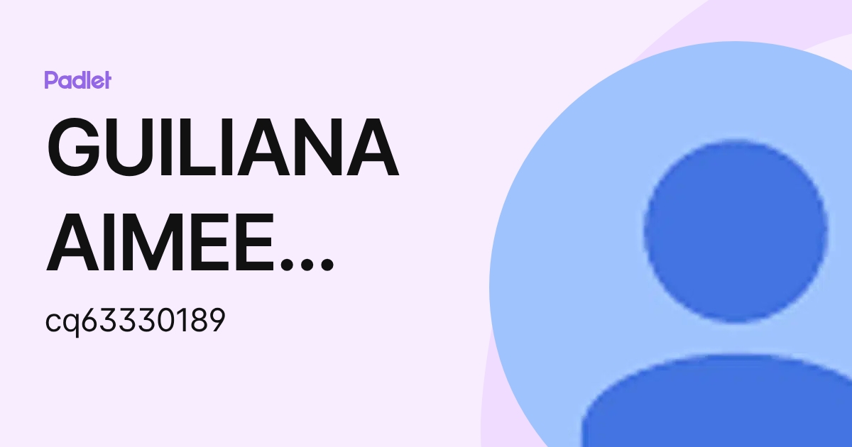 GUILIANA AIMEE CABANILLAS QUISPE (cq63330189) profile | Padlet