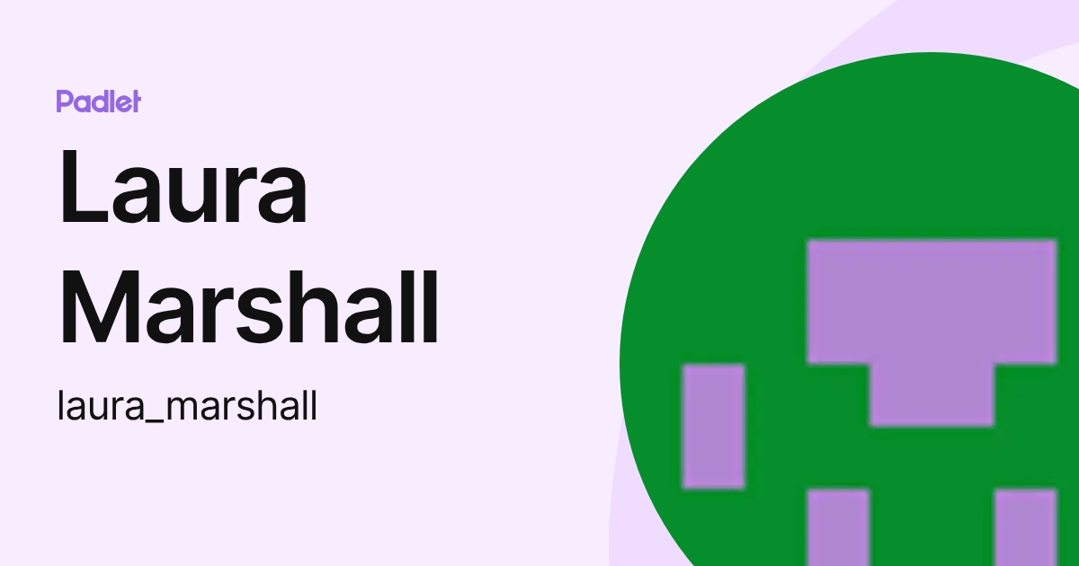 Laura Marshall (laura_marshall) profile | Padlet