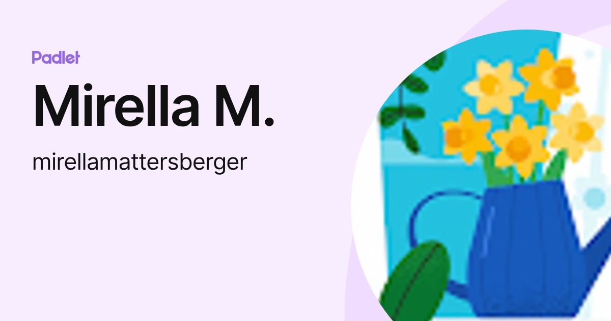 Mirella M. (mirellamattersberger) profile | Padlet
