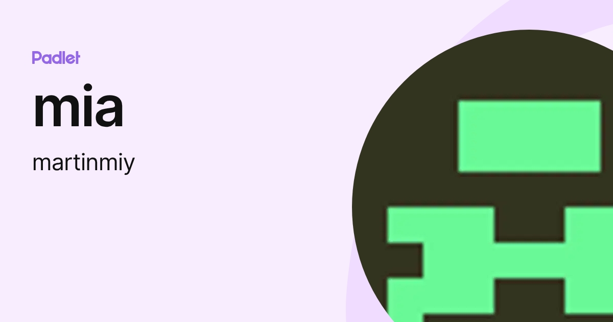 mia (martinmiy) profile | Padlet