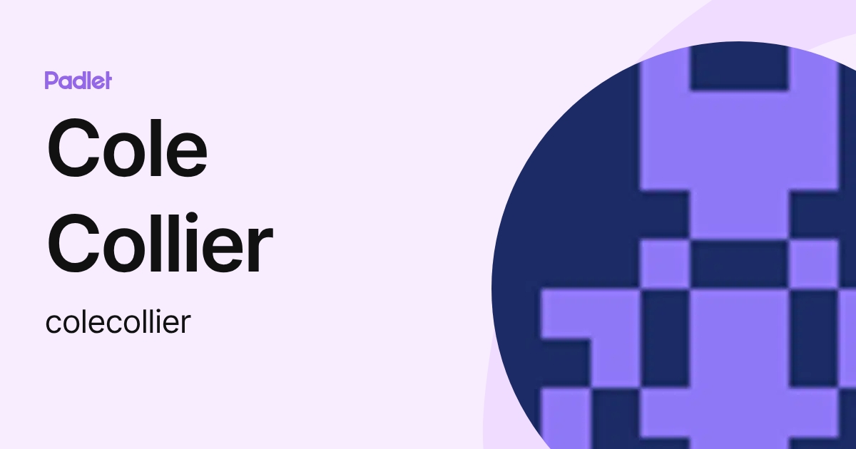 Cole Collier (colecollier) profile | Padlet