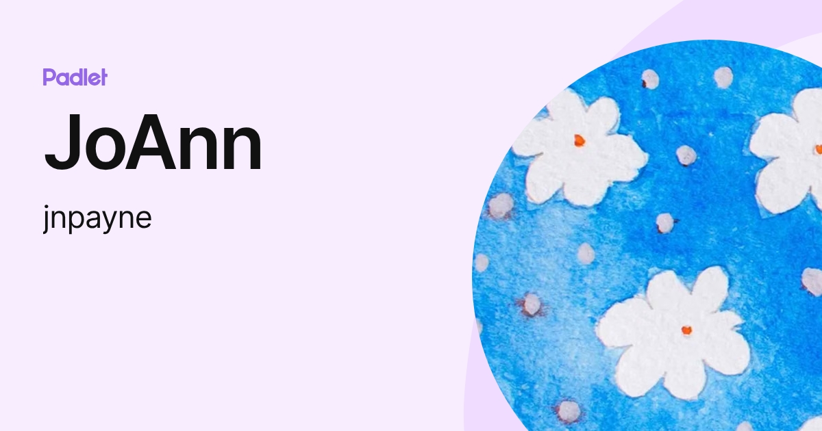 JoAnn (jnpayne) profile | Padlet