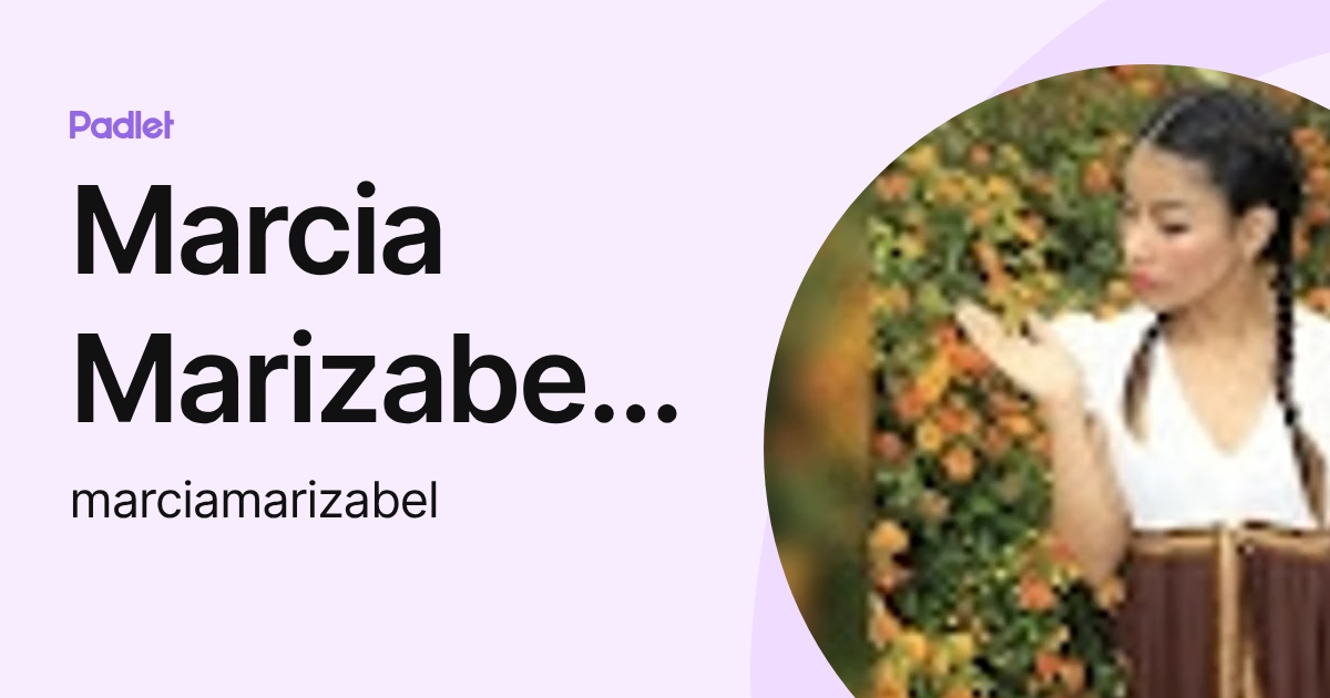Marcia Marizabel Pacheco Paucar (marciamarizabel) profile | Padlet