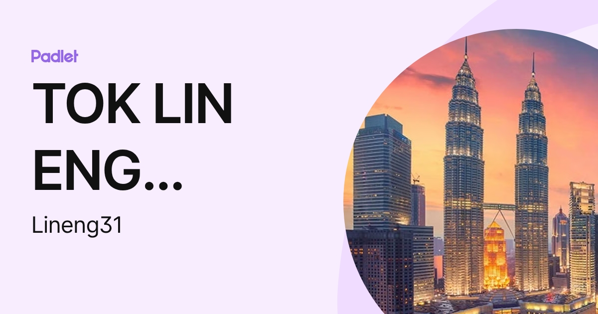 TOK LIN ENG BA20110677 (Lineng31) profile | Padlet