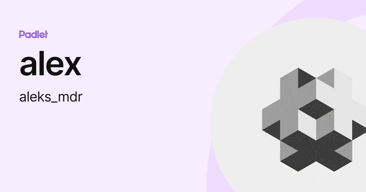 alex (aleks_mdr) profile | Padlet