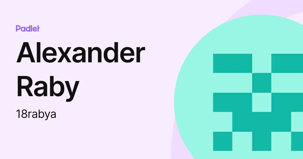 Alexander Raby (18rabya) profile | Padlet