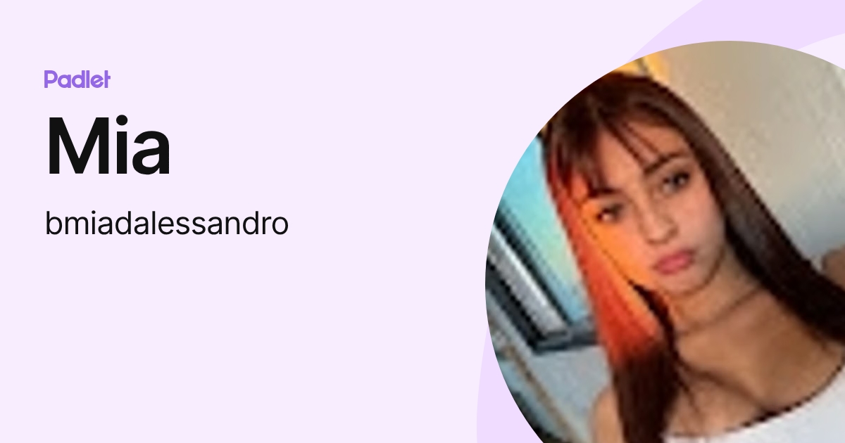 Mia (bmiadalessandro) profile | Padlet