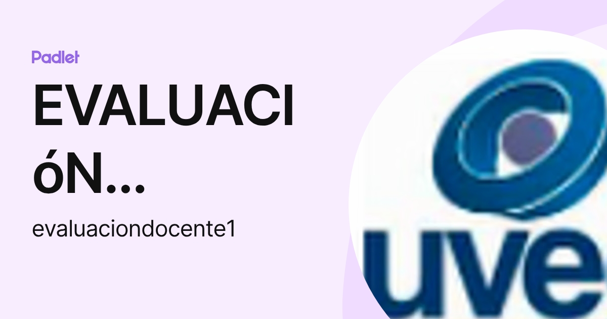 EVALUACIóN DOCENTE UVEG (evaluaciondocente1) profile | Padlet