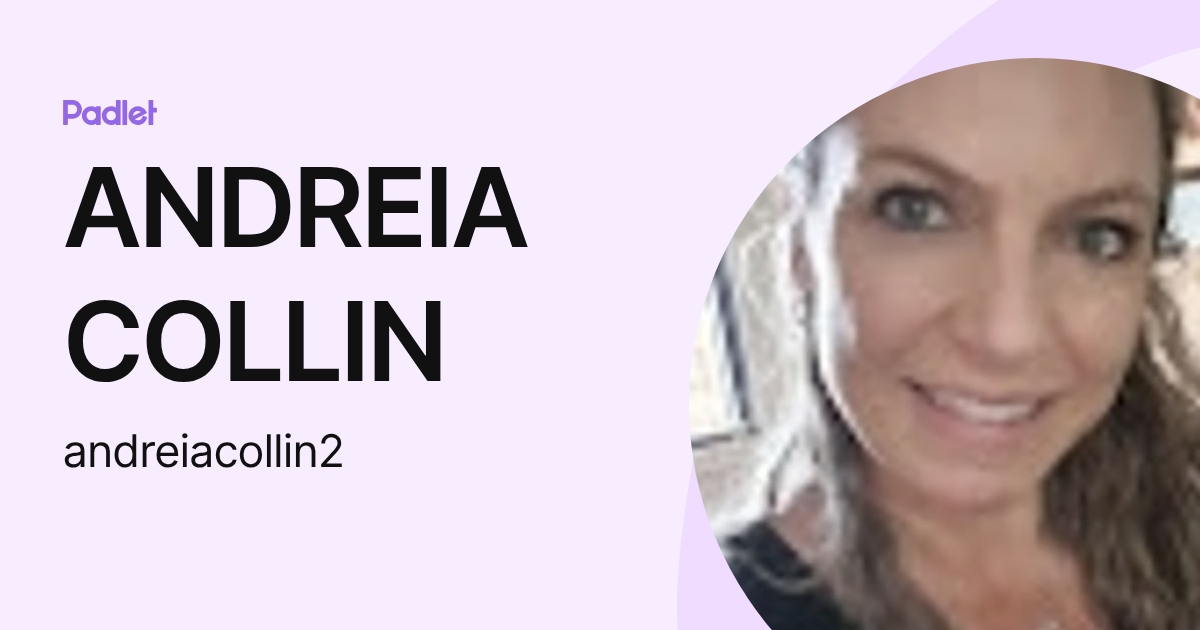 ANDREIA COLLIN (andreiacollin2) profile | Padlet