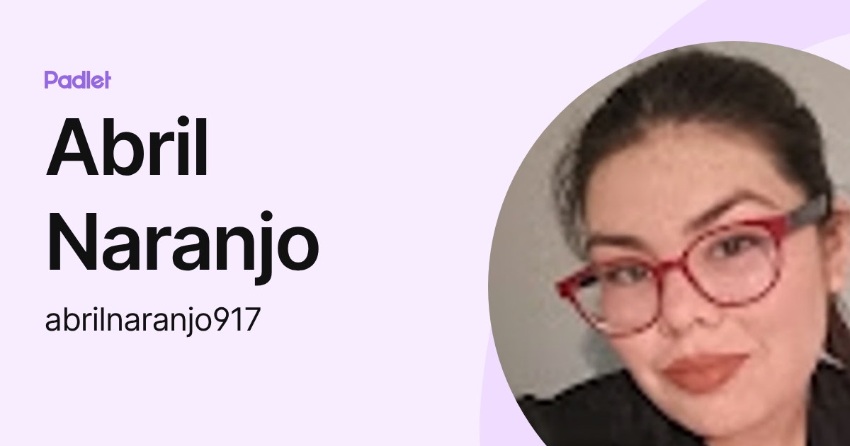 Abril Naranjo (abrilnaranjo917) profile | Padlet