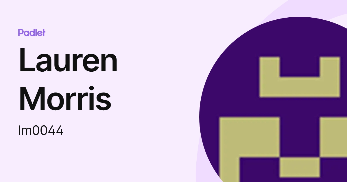 Lauren Morris (lm0044) profile | Padlet