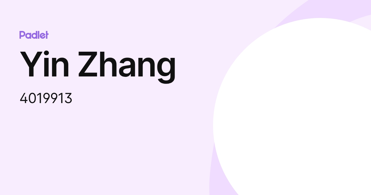 Yin Zhang (4019913) profile | Padlet