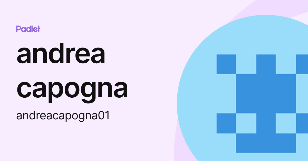 andrea capogna (andreacapogna01) profile | Padlet