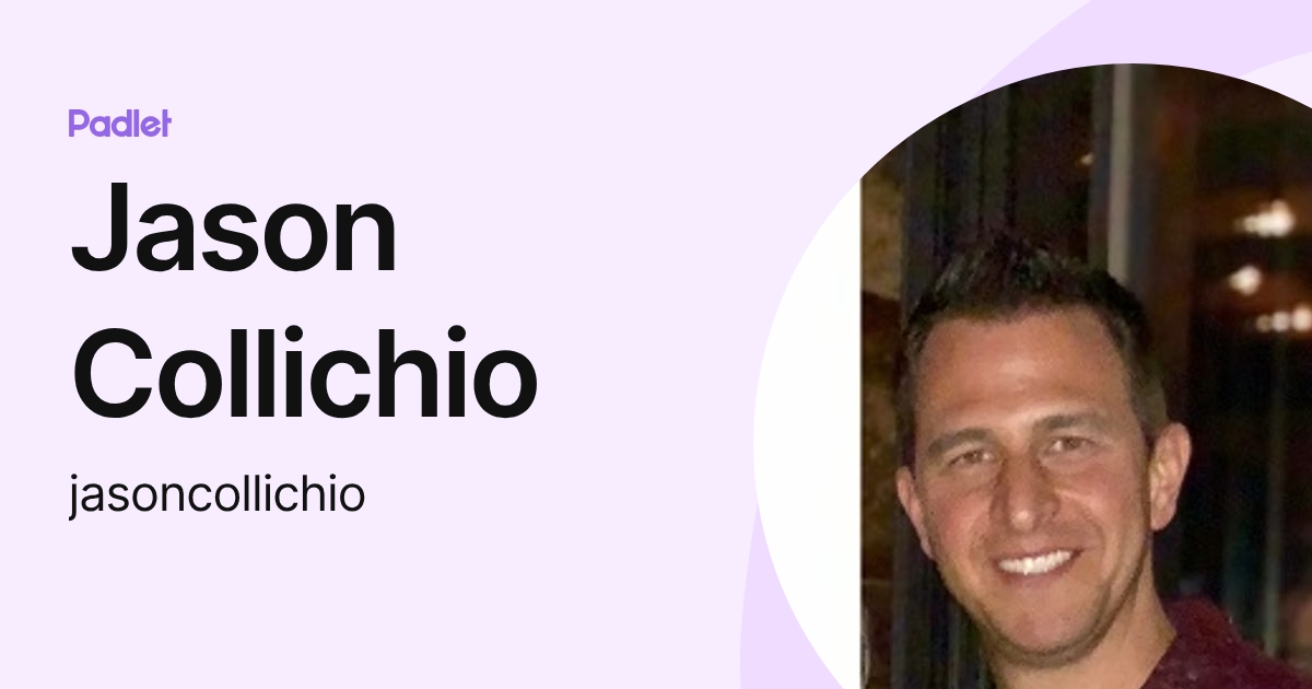 Jason Collichio (jasoncollichio) profile | Padlet