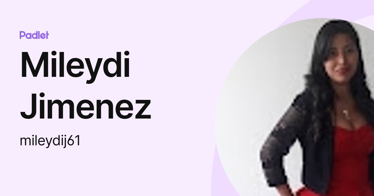 Mileydi Jimenez (mileydij61) profile Padlet