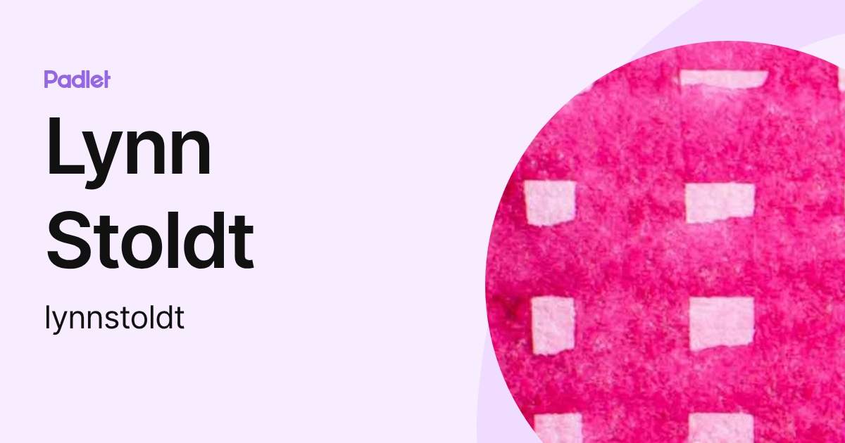 Lynn Stoldt (lynnstoldt) profile | Padlet
