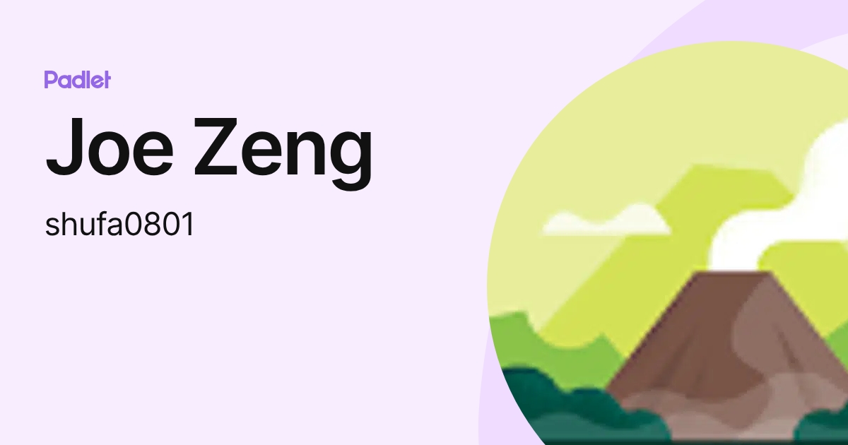 Joe Zeng (shufa0801) profile | Padlet