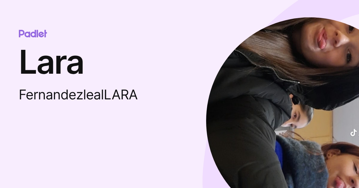 Lara (FernandezlealLARA) profile | Padlet