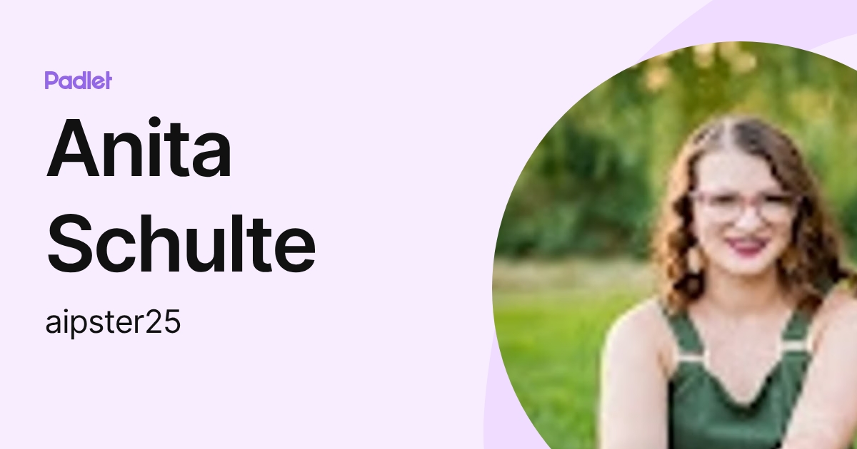 Anita Schulte (aipster25) profile | Padlet