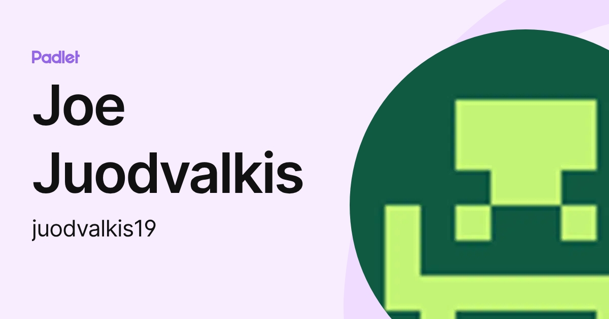 Joe Juodvalkis (juodvalkis19) profile | Padlet
