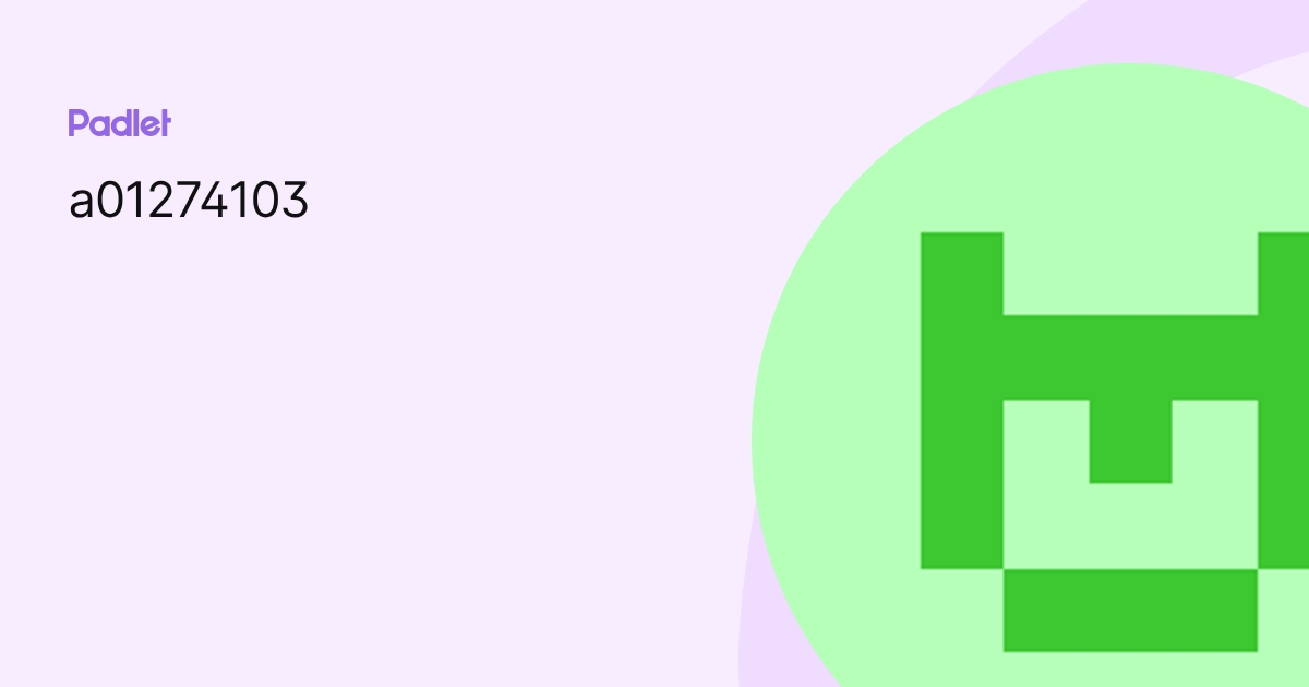a01274103 profile | Padlet