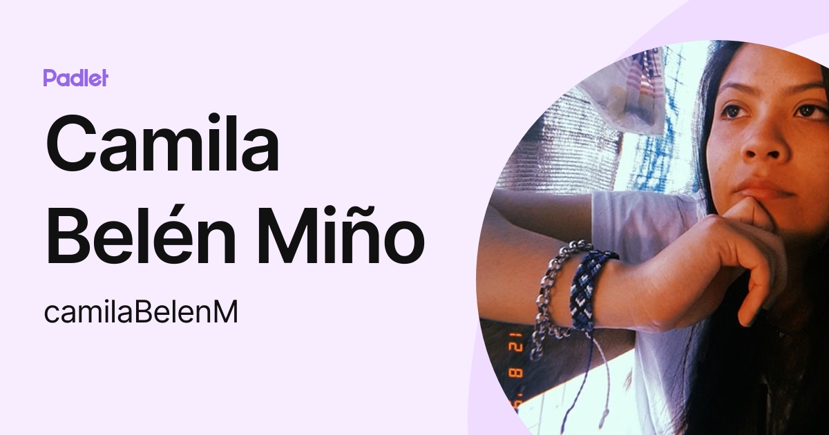 Camila Belén Miño (camilaBelenM) profile | Padlet
