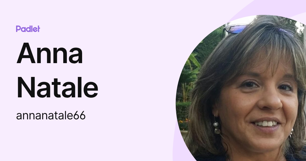 Anna Natale (annanatale66) profile | Padlet