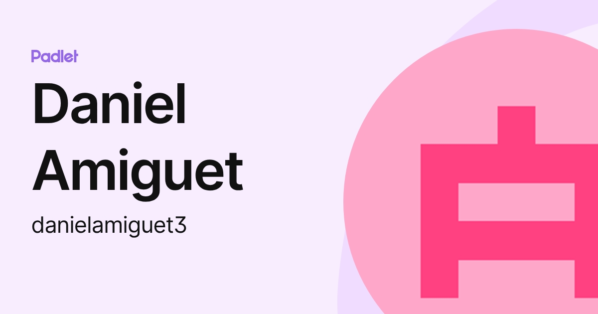 Daniel Amiguet (danielamiguet3) profile | Padlet