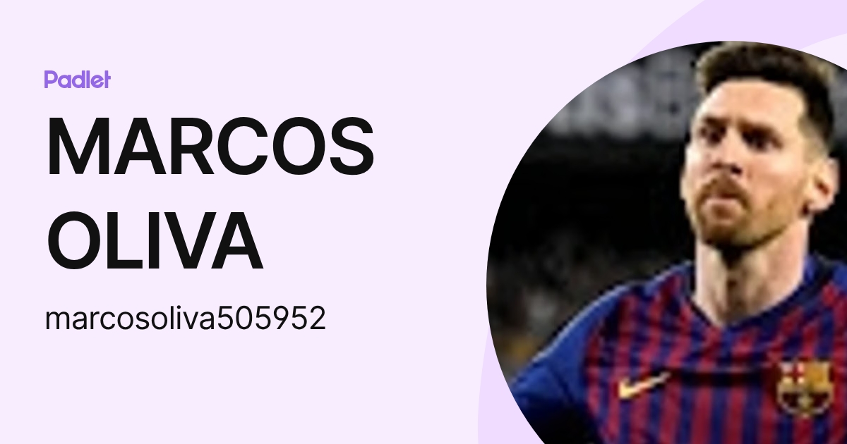 MARCOS OLIVA (marcosoliva505952) profile | Padlet