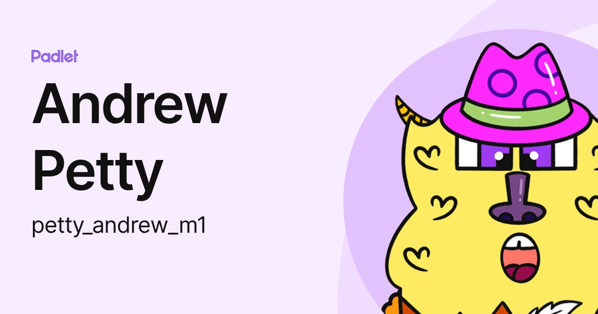 Andrew Petty (petty_andrew_m1) profile | Padlet